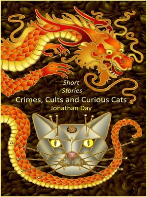 cover image of Short Stories, Crimes, Cults and Curious Cats